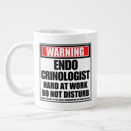 Warnung des Dokrinologen hart am Werk Jumbo-Tasse (Links)