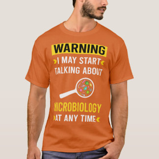 Warnung des Mikrobiologen T-Shirt
