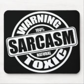 Warnung des toxischen Sarcasm-Spaßes Phrase Mousepad (Vorne)