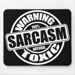 Warnung des toxischen Sarcasm-Spaßes Phrase Mousepad