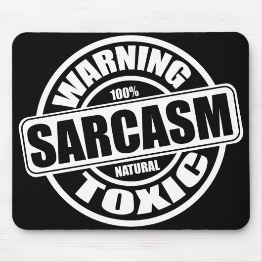 Warnung des toxischen Sarcasm-Spaßes Phrase Mousepad (Vorne)