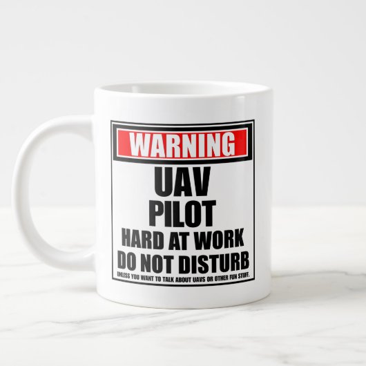 Warnung des UAV-Pilotprogramms bei der Arbeit stör Jumbo-Tasse (Links)