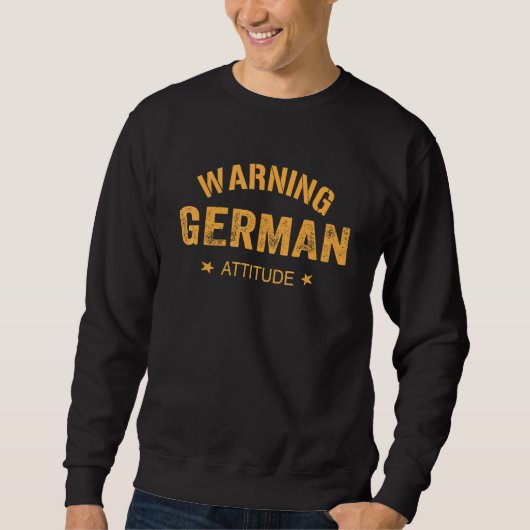 Warnung deutscher Lieben Deutschland Sweatshirt (Vorderseite)