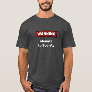 "Warnung Die Gefahr für den T - Shirt der Gesells