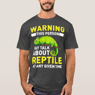 Warnung Diese Person kann jederzeit über Reptilien T-Shirt