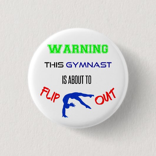 Warnung: Dieser Gymnast Drehe gerade aus. Button (Vorderseite)