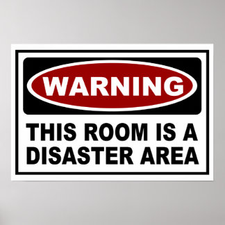 WARNUNG - DIESES ZIMMER IST EIN DESASTER. POSTER