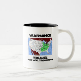 Warnung! Dixie Gassen-Tornados sind sehr Zweifarbige Tasse