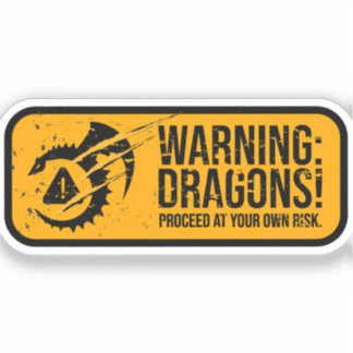 WARNUNG: DRAGONS! Wettergrunge Road Sign Aufkleber
