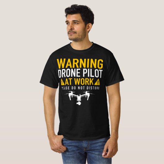 Warnung: Drohnenpilot am Arbeitsplatz - Stören Sie T-Shirt (Vorne ganz)