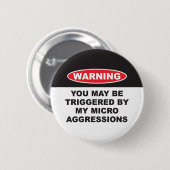 WARNUNG DU KÖNNTEST DURCH MEINE MIKROAGGRESSIONEN BUTTON (Vorne & Hinten)