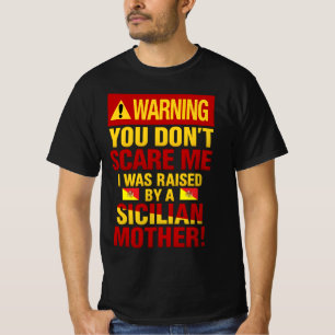 Warnung Du machst mir keine Angst Sizilianer  T-Shirt