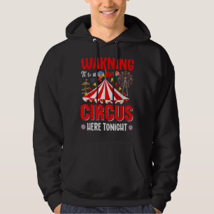 Warnung: Ein Zirkus hier Heute Abend Circus Master Hoodie