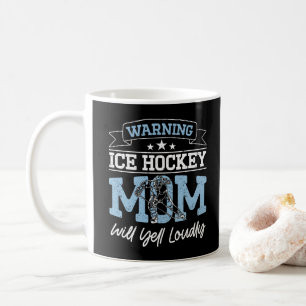 Warnung Eishockey-Mama wird laut schreien Cool Mom Kaffeetasse