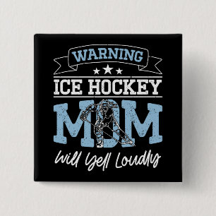 Warnung Eishockey-Mama wird laut schreien Coole Mu Button
