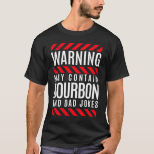 Warnung enthält Bourbon Whiskey Vater Pun & Jokes T-Shirt