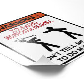 Warnung - Erzähl mir nicht, wie ich meine Arbeit m Fotodruck (Ecke)