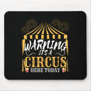 Warnung Es Ist Ein Zirkus Hier Lustige Geburtstags Mousepad