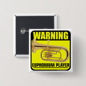 Warnung! Euphonium-Spieler Button (Vorne & Hinten)