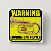Warnung! Euphonium-Spieler Button (Vorderseite)