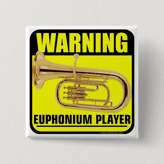 Warnung! Euphonium-Spieler Button (Vorderseite)