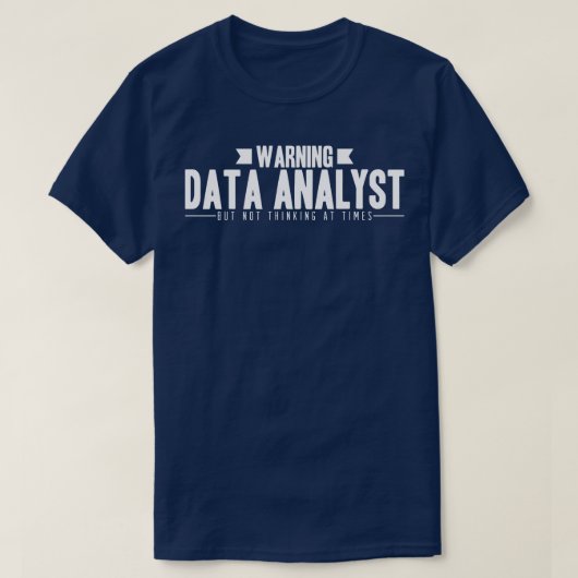 Warnung für Datenanalytiker T-Shirt (Design vorne)