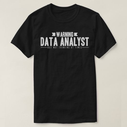 Warnung für Datenanalytiker T-Shirt (Design vorne)
