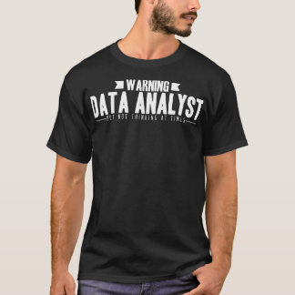 Warnung für Datenanalytiker T-Shirt