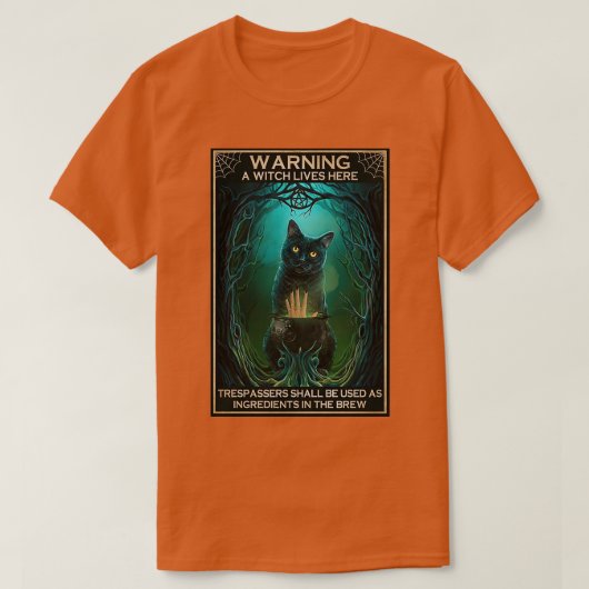 Warnung für Gäste, weil eine Hexe hier lebt Poste T-Shirt (Design vorne)