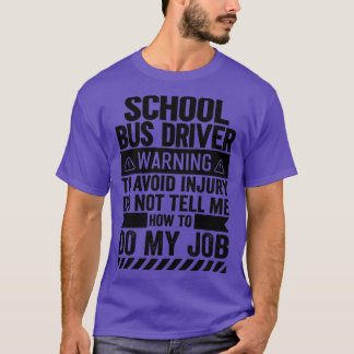 Warnung für Schulbusfahrer T-Shirt
