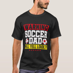 Warnung Fußball-Vater schreit laut lustig Football T-Shirt
