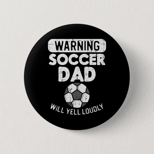 Warnung Fußball-Vater schreit laut lustig Fußll Da Button (Vorderseite)