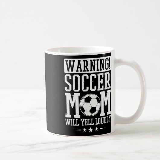 Warnung Fußballmutter Wird Laut Schreien, Fußballf Kaffeetasse (Rechts)