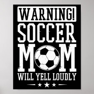 Warnung Fußballmutter wird laut schreien, Fußballf Poster