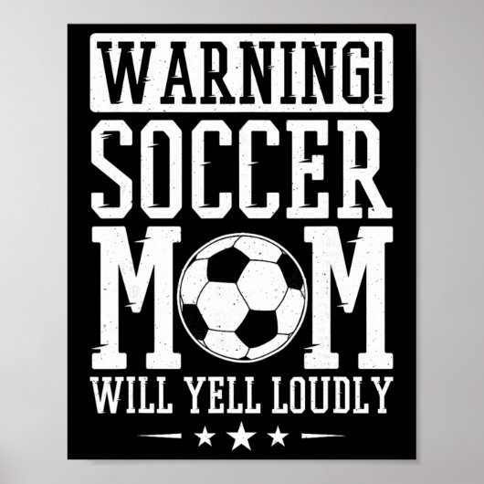 Warnung Fußballmutter wird laut schreien, Fußballf Poster (Vorne)