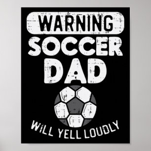 Warnung Fußballvater schreit laut lustiger Fußbyll Poster