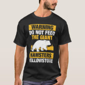 Warnung Füttre nicht die Riesenhamster T-Shirt (Vorderseite)