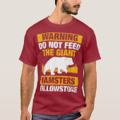 Warnung Füttre nicht die Riesenhamster T-Shirt (Vorderseite)