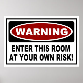 WARNUNG - GEBEN SIE DIESEN ZIMMER AUF EIGENES RISI POSTER