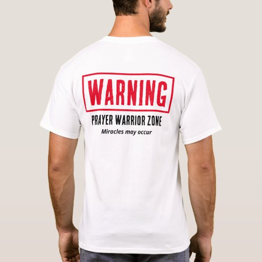 Warnung Gebetskriegerzone Wunder Christlicher Spaß T-Shirt (Rückseite)