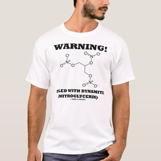 Warnung! Gefüllt mit Dynamit (Nitroglyzerin) T-Shirt (Vorderseite)