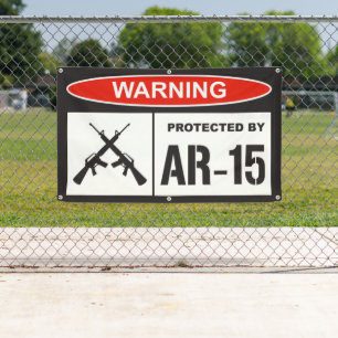 Warnung Geschützt Durch AR-15 Home Business Banner