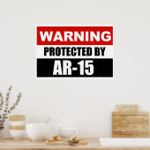 WARNUNG - GESCHÜTZT DURCH AR-15-Plakat/Zeichen Poster (Küche)