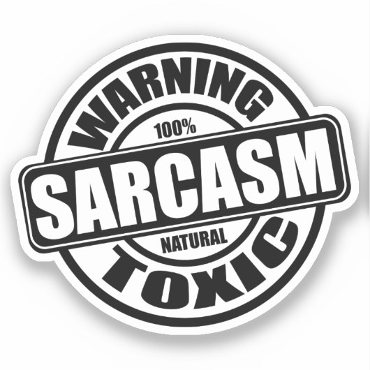 Warnung giftiger Sarcasm Funny Antisocial Aufkleber (Vorderseite)