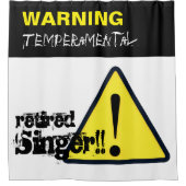 Warnung Hazard Schild Temperamentvolle Remüde Sing Duschvorhang (Vorderseite)