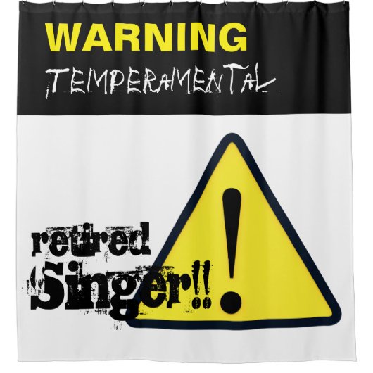 Warnung Hazard Schild Temperamentvolle Remüde Sing Duschvorhang (Vorderseite)