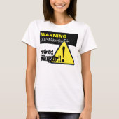 Warnung Hazard Schild Temperamentvolle Remüde Sing T-Shirt (Vorderseite)