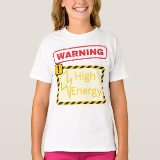 Warnung: High Energy T-Shirt