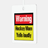 Warnung Hockey-Mama Yells Louly Personalisiert Ornament Aus Metall (Vorderseite links)