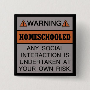 Warnung! Homeschooled! Button